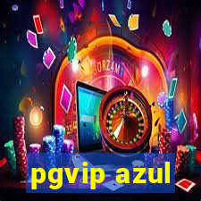 pgvip azul